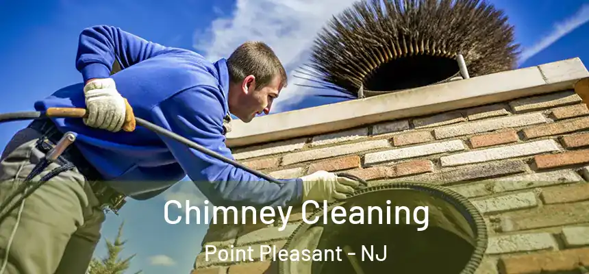 Chimney Cleaning Point Pleasant - NJ
